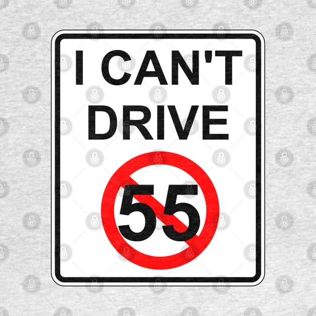 I Can't Drive 55 - v2 by thomtran